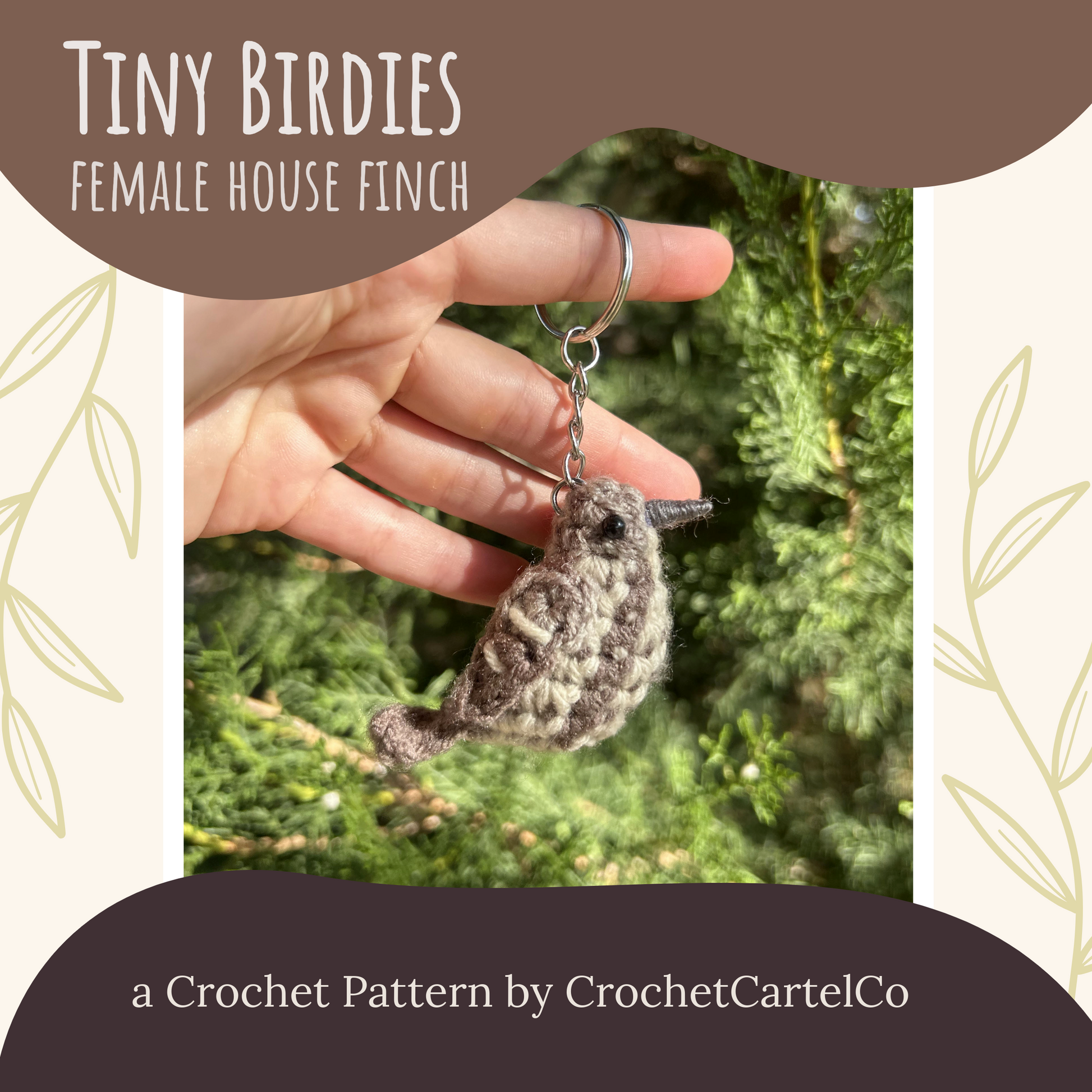 A crochet pattern for a female house finch keychain, shown held in a hand with a tree background